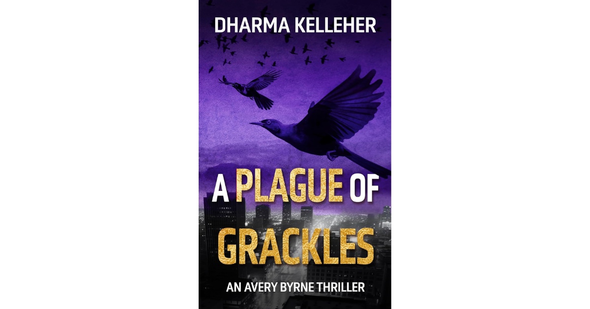 Book cover for A Plague of Grackles by Dharma Kelleher